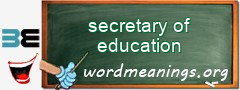 WordMeaning blackboard for secretary of education